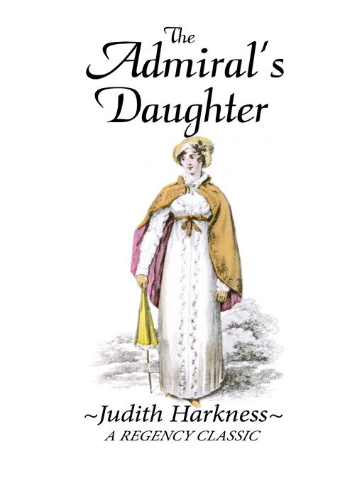 Title details for The Admiral's Daughter by Judith Harkness - Available